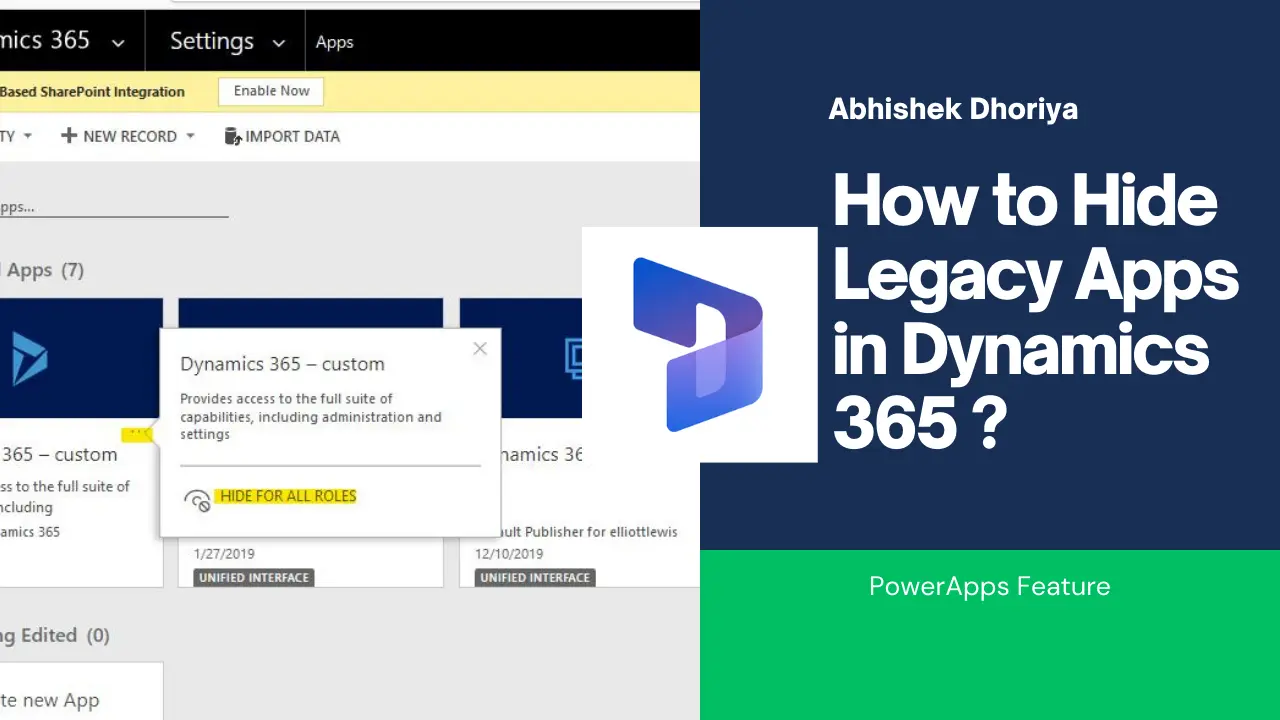 How to Hide Legacy Apps in Dynamics 365 - Abhishek Dhoriya