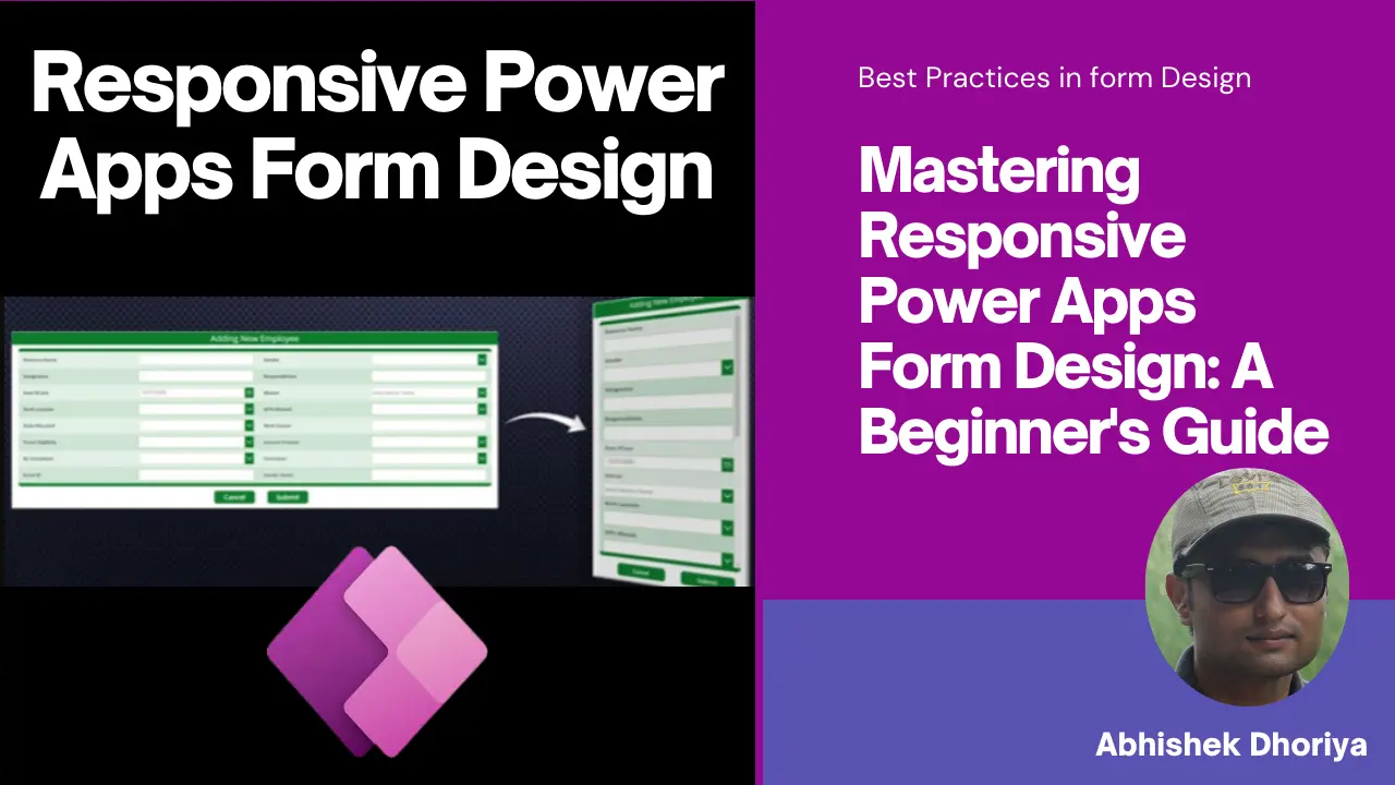 Mastering Responsive Power Apps Form Design A Beginner's Guide - Abhishek Dhoriya