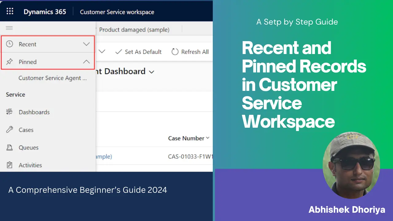 Recent and Pinned Records in Customer Service Workspace - Abhishek Dhoriya