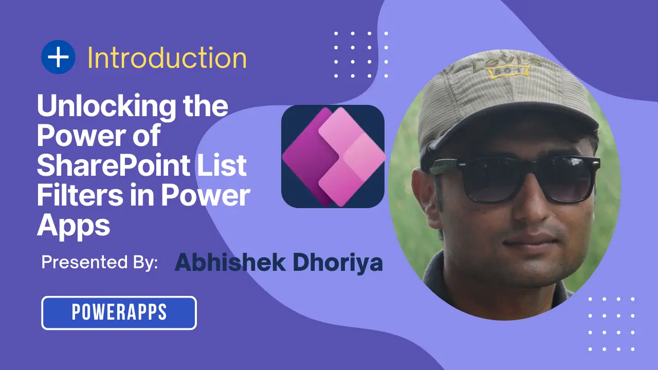 SharePoint List Filters in Power Apps - Abhishek Dhoriya