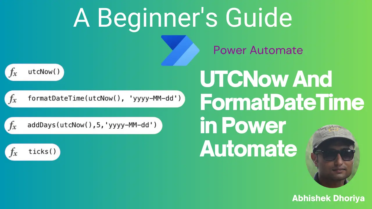 UTCNow And FormatDateTime in Power Automate - Abhishek Dhoriya