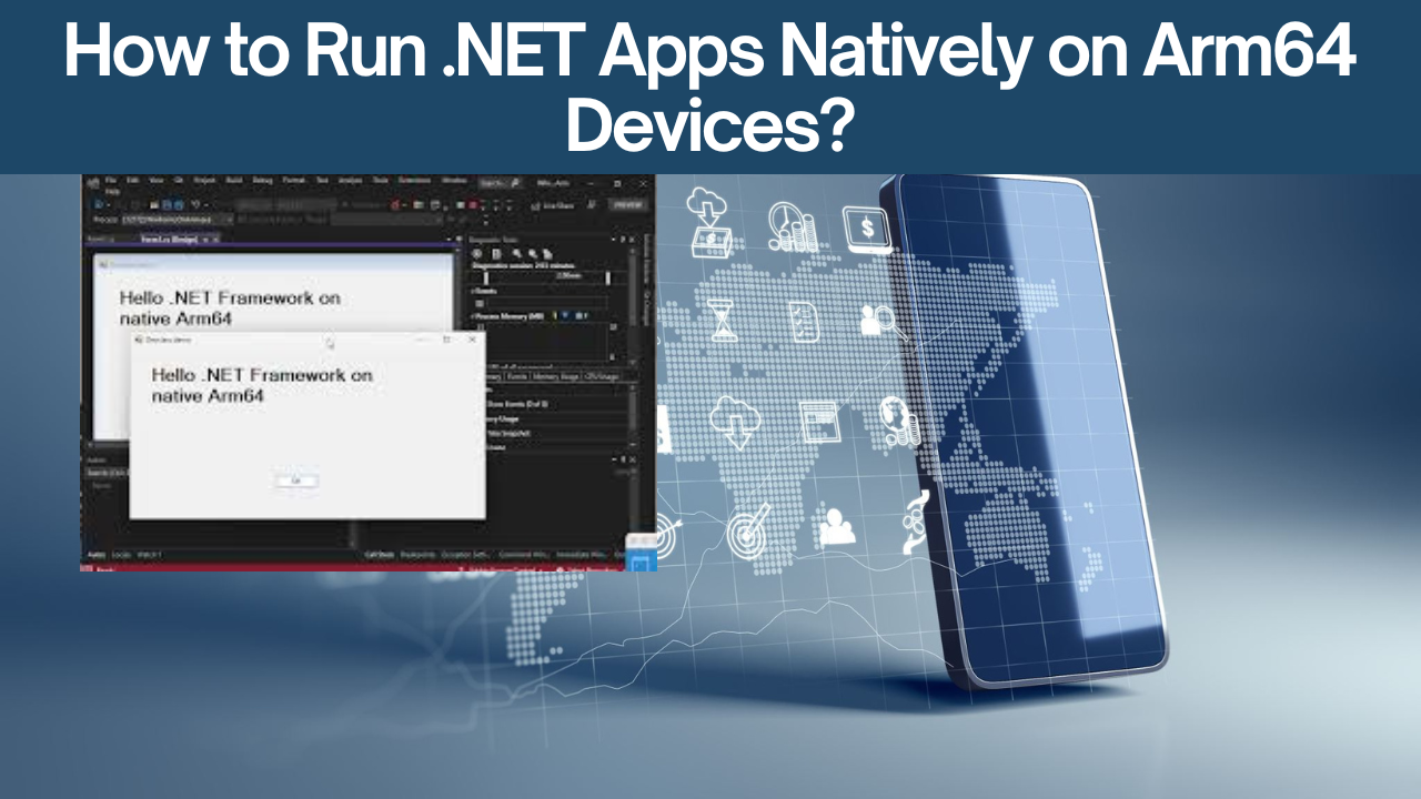 Run .NET apps natively on Arm64 devices