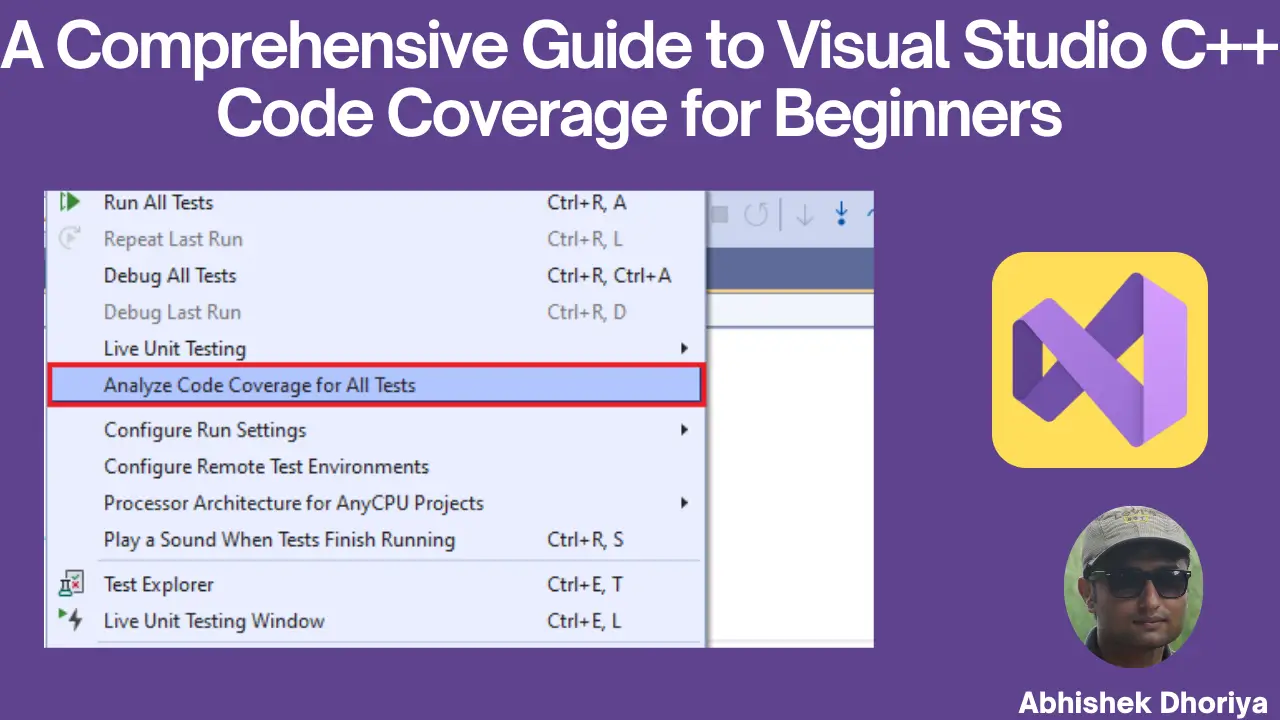 Visual Studio C++ Code Coverage for Beginners - Abhishek Dhoriya