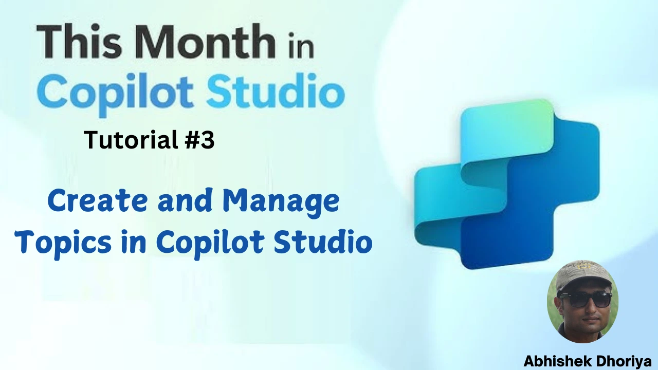 Copilot Studio Tutorial 3 - Create Topics in Copilot Studio