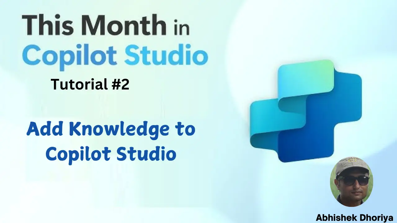 How to Add Knowledge to Copilots in Copilot Studio