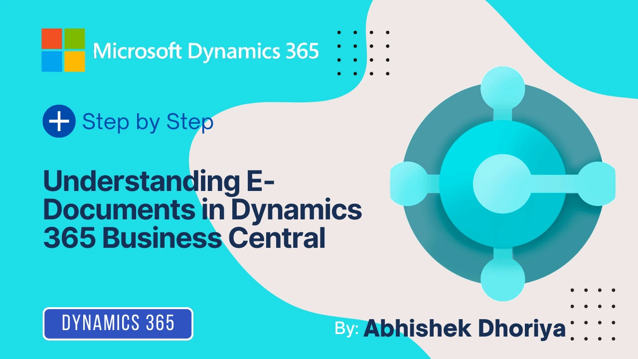 Understanding E-Documents in Dynamics 365 Business Central